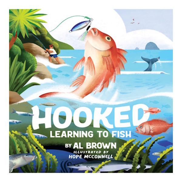 Hooked Learning To Fish By Al Brown