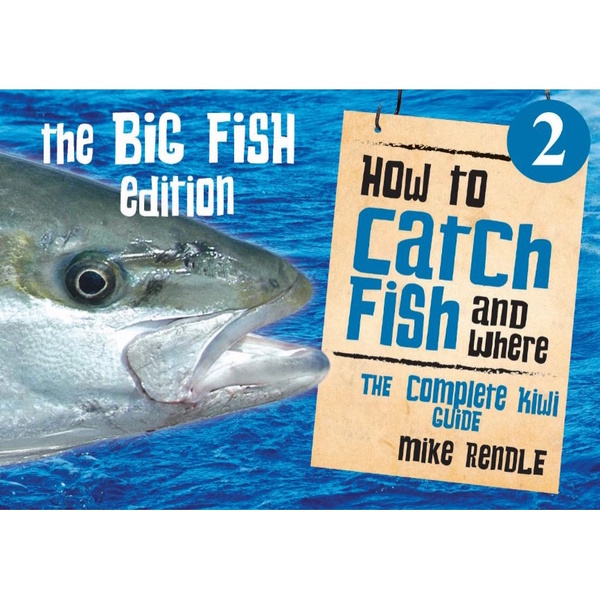 How To Catch Fish & Where Complete Kiwi Guide 